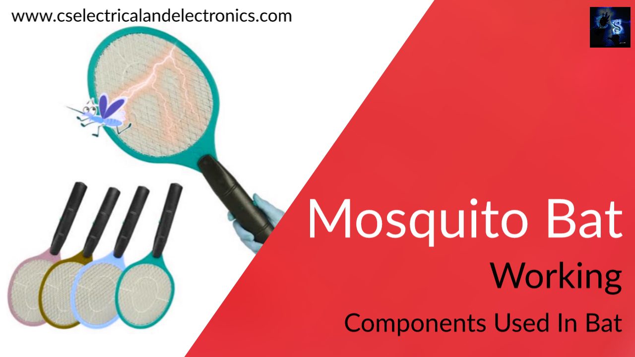 How Mosquito Bat Works, Components Used In Bat, Circuit Diagram