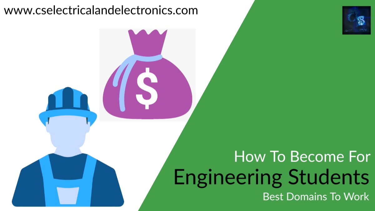 How To Become Rich For Engineering Students, Best Domains To Work
