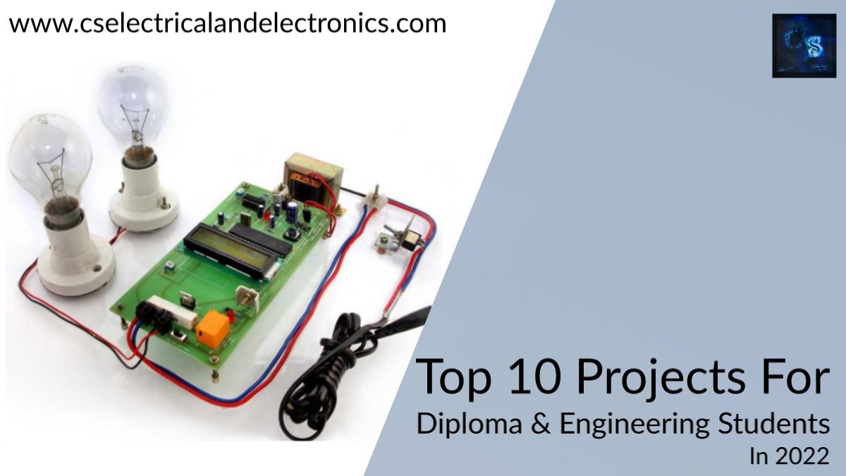 Top 10 Projects For Diploma And Engineering Students In 2022