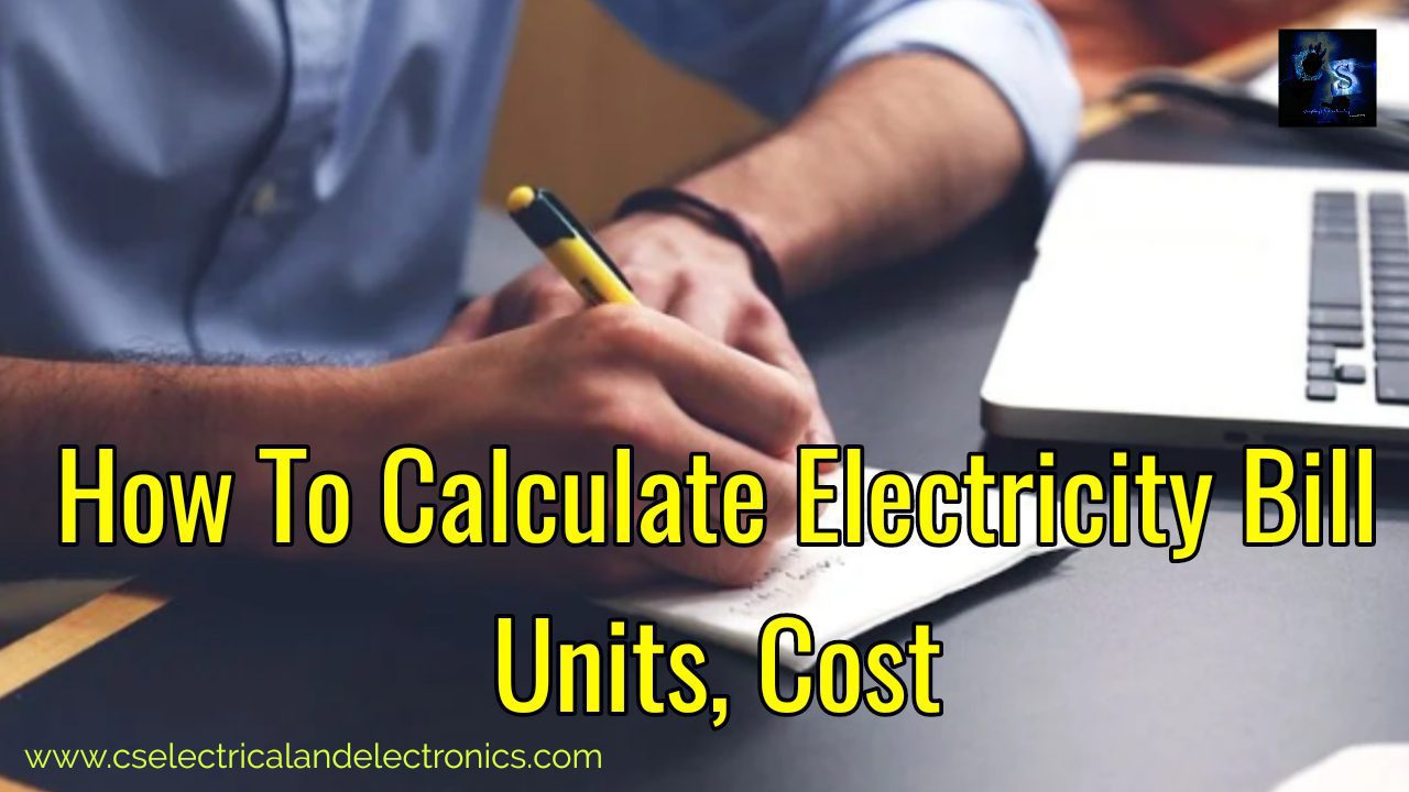 How To Calculate Electricity Bill, Units, Cost