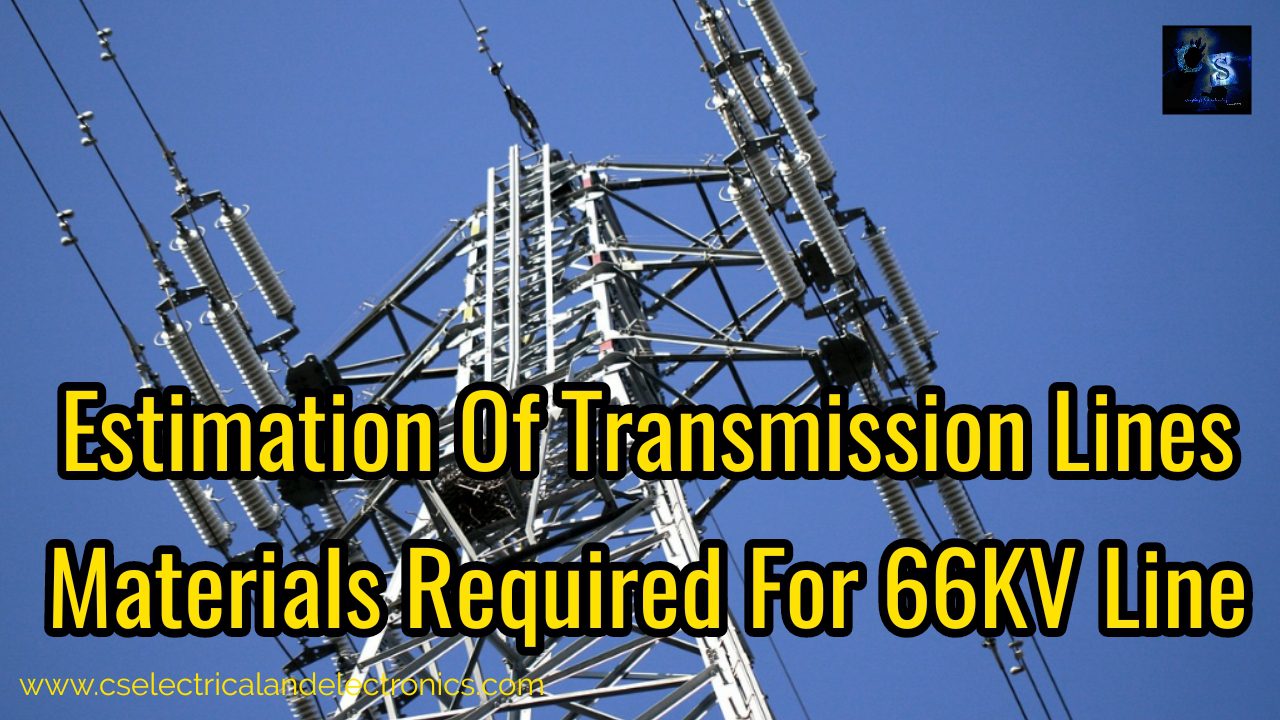 Estimation Of Transmission Lines, Materials Required For 66 KV
