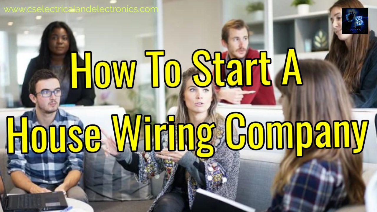 How To Start A House Wiring Company
