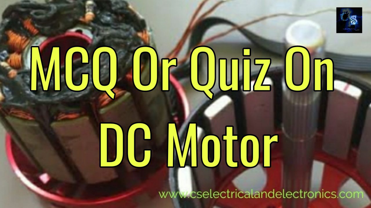 MCQ Or Quiz On DC Motor