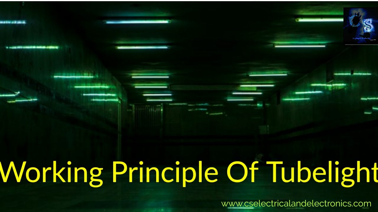 Working Principle Of Tubelight, Materials Used, Advantages