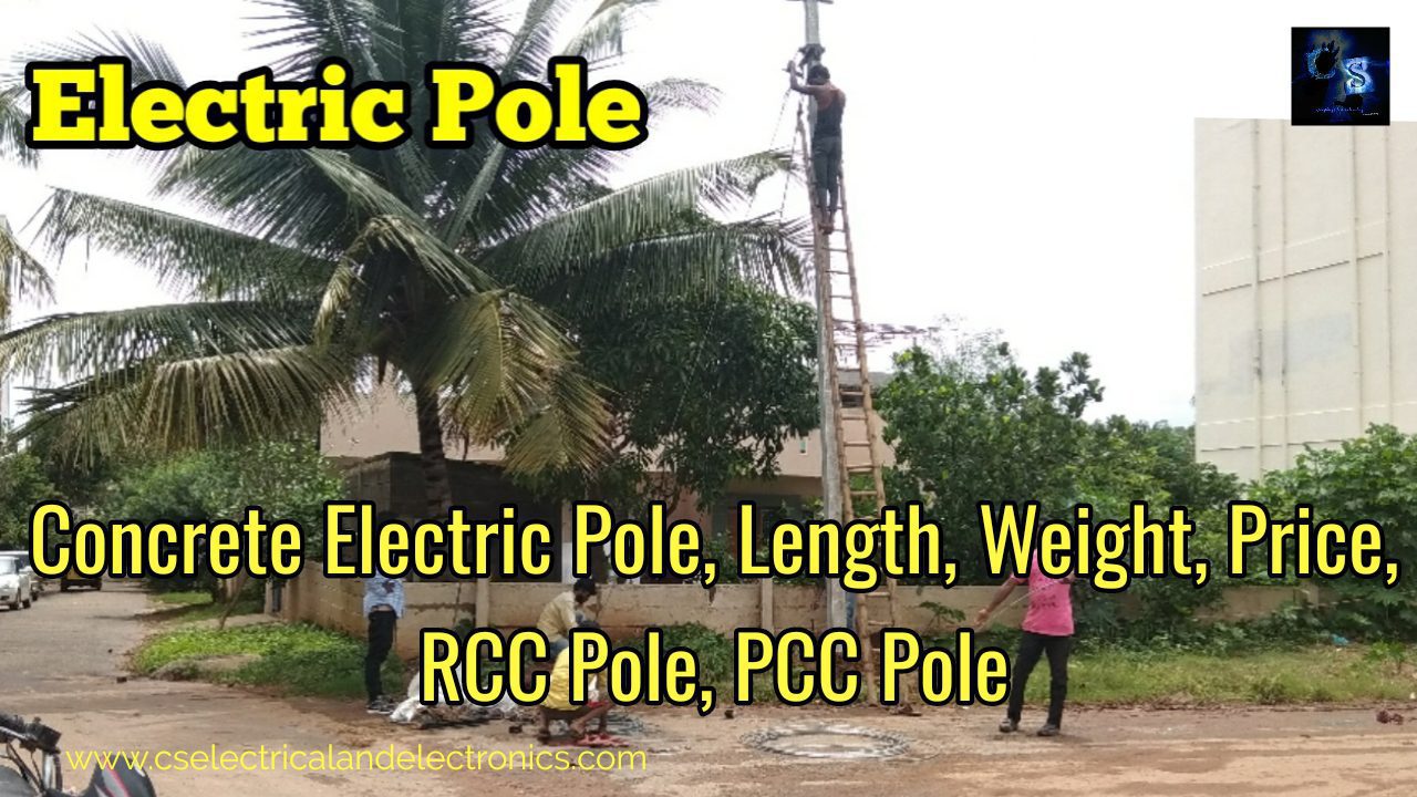 Concrete Electric Pole, Length, Weight, Price, RCC Pole, PCC Pole