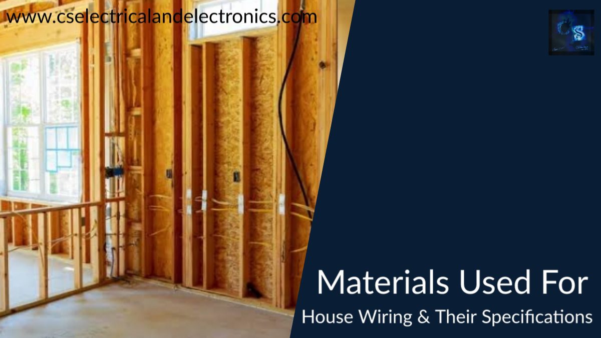 Materials Required For House Wiring And Their Specifications