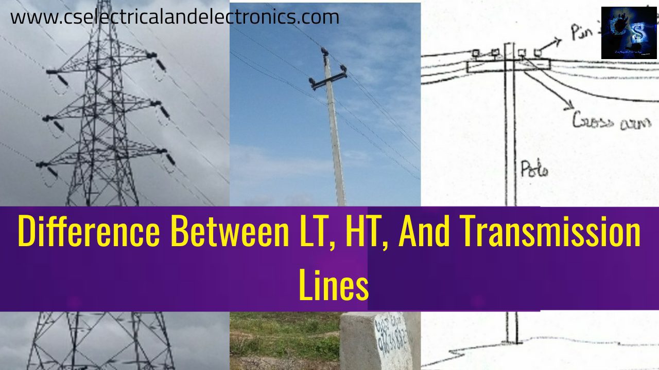Difference Between LT, HT, And Transmission Lines, Conductors Used