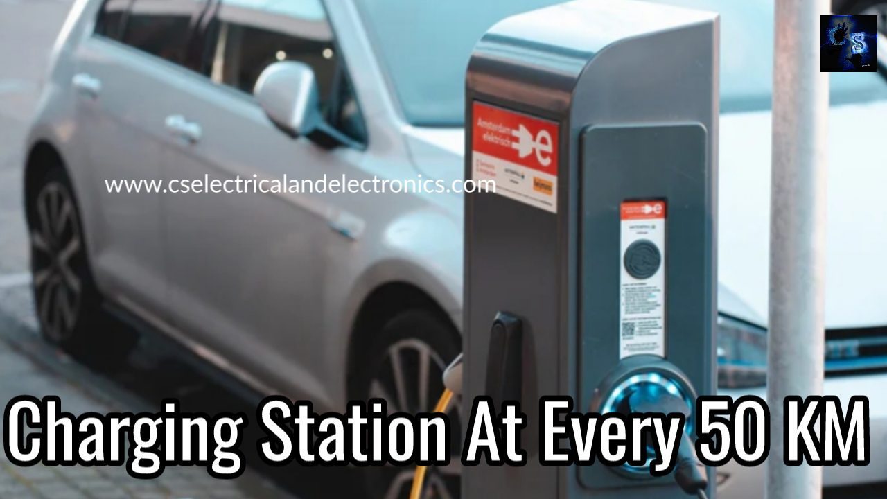 Electric Vehicle Charging Station At Every 50 KM On Highways