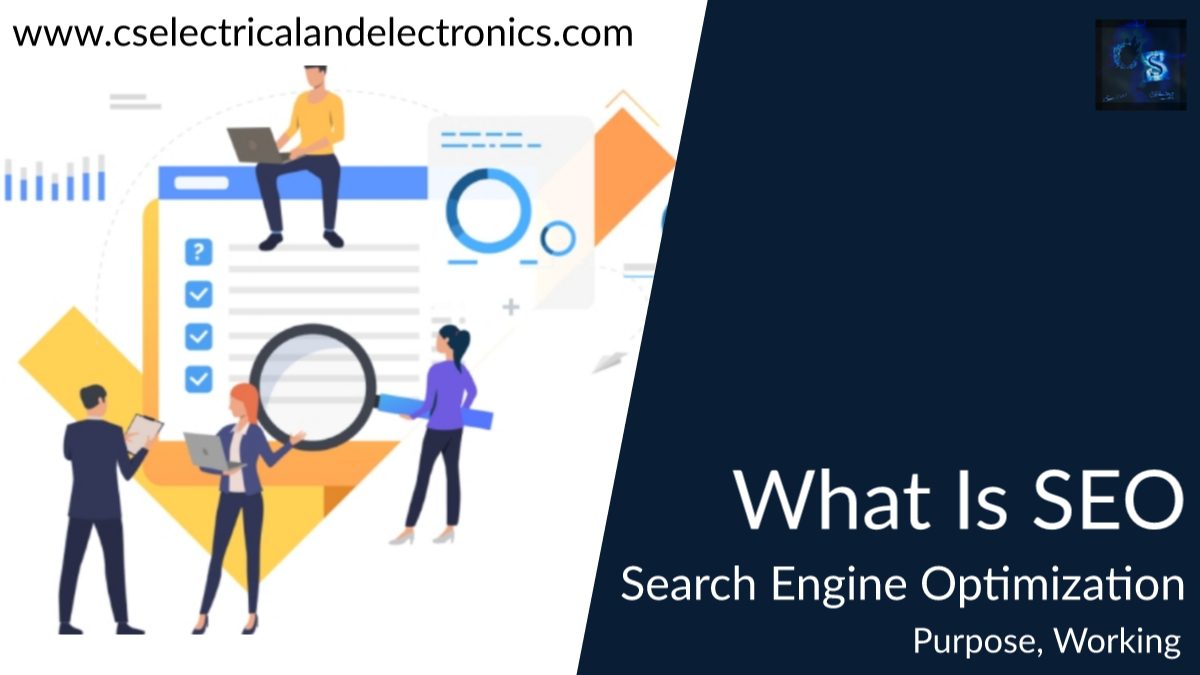 What Is SEO, Search Engine Optimization, Need, How SEO Works