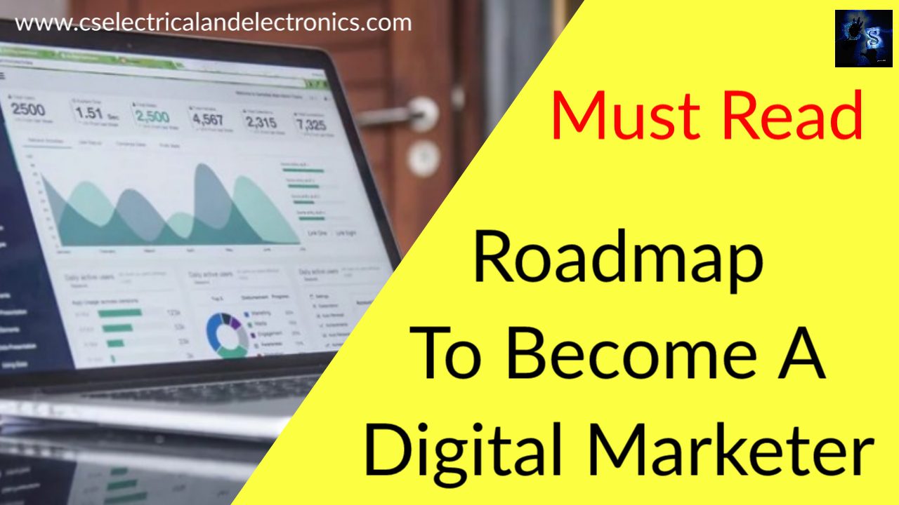 Roadmap To Become A Digital Marketer, Responsibilities, Skills, Jobs