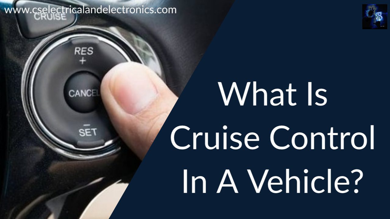 What Is Cruise Control in A Vehicle_
