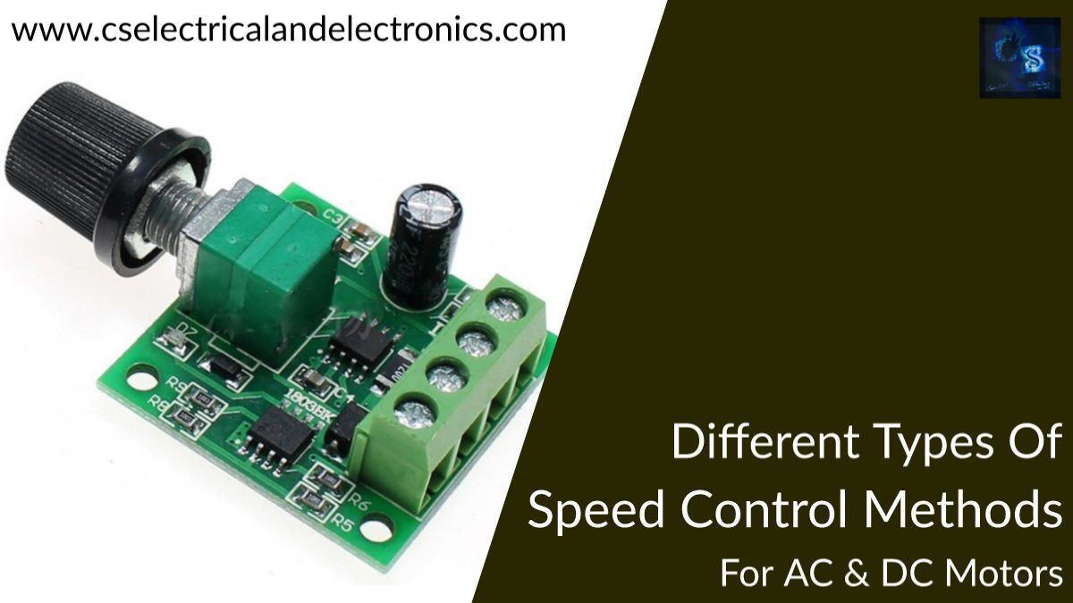 Speed Control Methods For Different Motors, AC Motor, DC Motor