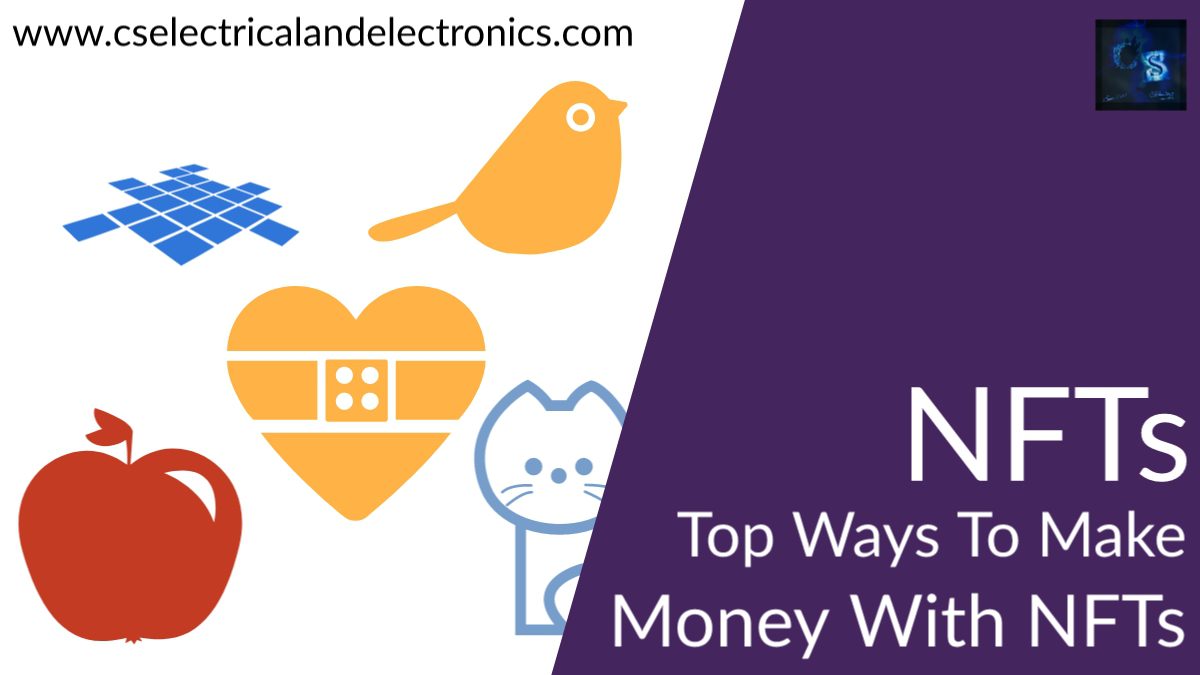 Understanding NFTs: Top Ways To Make Money With NFTs