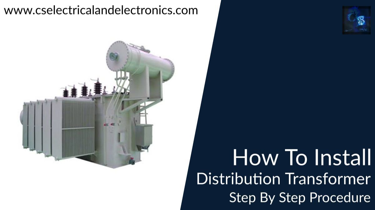 How To Install Distribution Transformer Step By Step Procedure
