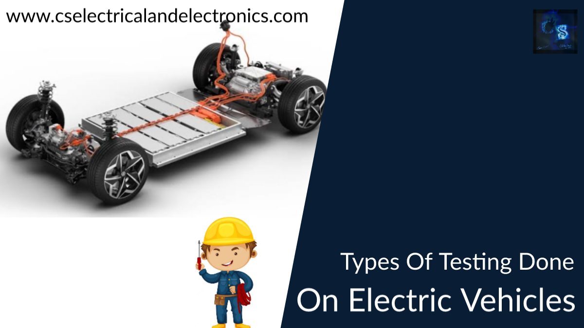 types of testing done on electric vehicles