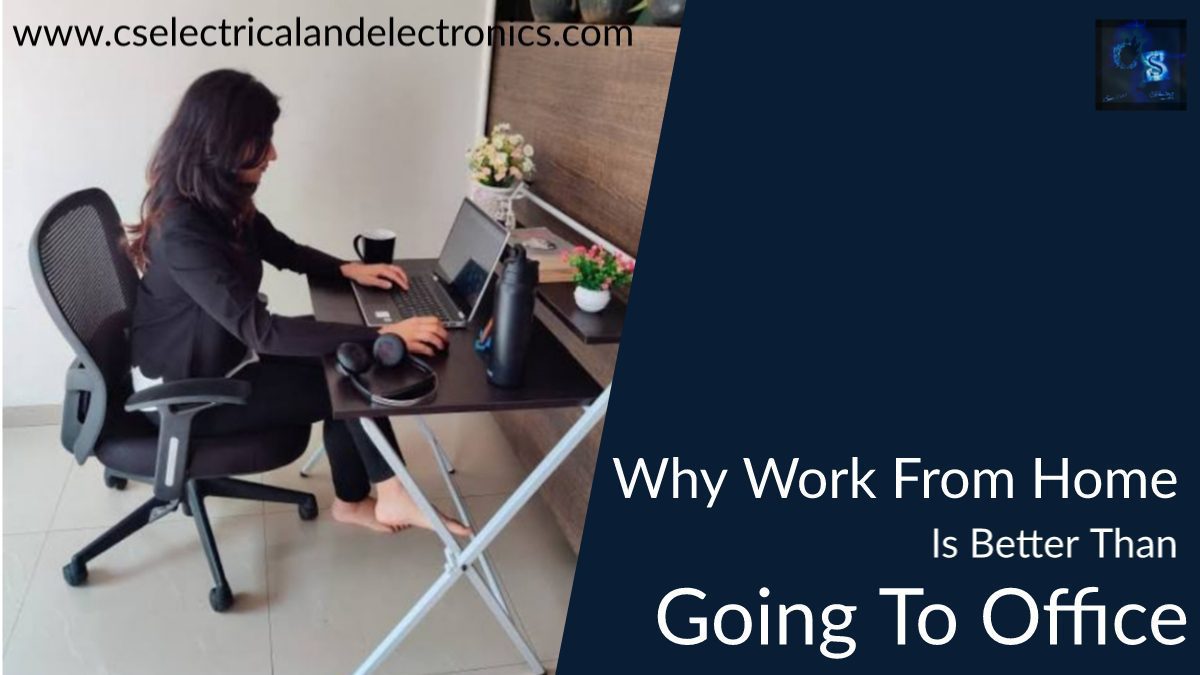 Why Working From Home Is Better Than Going To Office Must Know