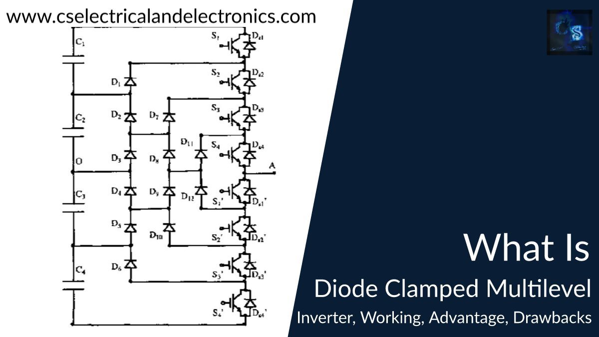 What Is Diode Clamped Multi-level Inverter, Working, Circuit