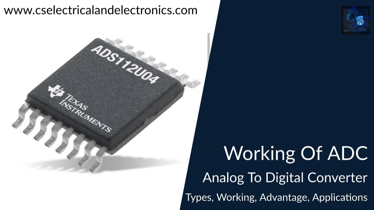 What Is ADC, Working Of ADC, Analog To Digital converter