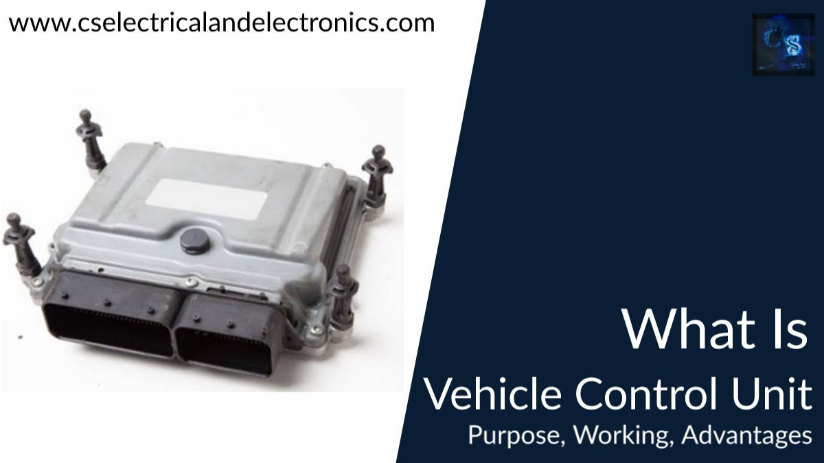 What Is VCU (Vehicle Control Unit), Purpose, Working, Drawbacks