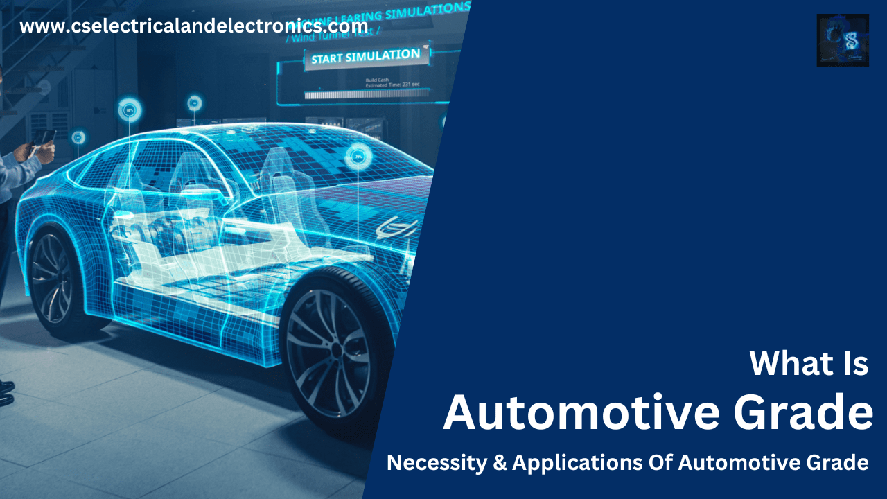 What Is Automotive Grade, Applications Of Automotive Grade