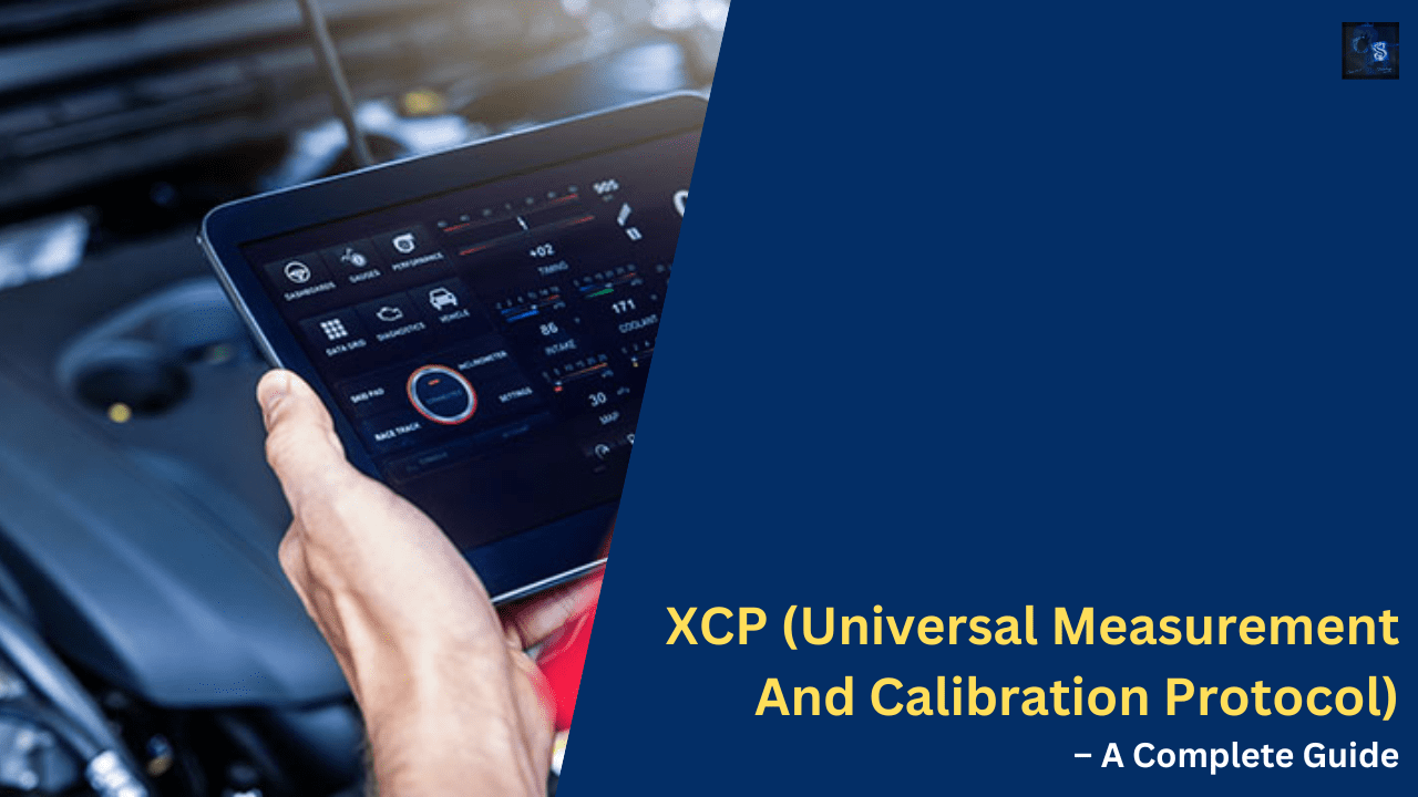XCP (Universal Measurement And Calibration Protocol) – A Complete Guide