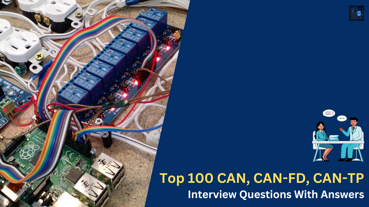 Top 100 CAN, CAN-FD, CAN-TP Interview Questions With Answers