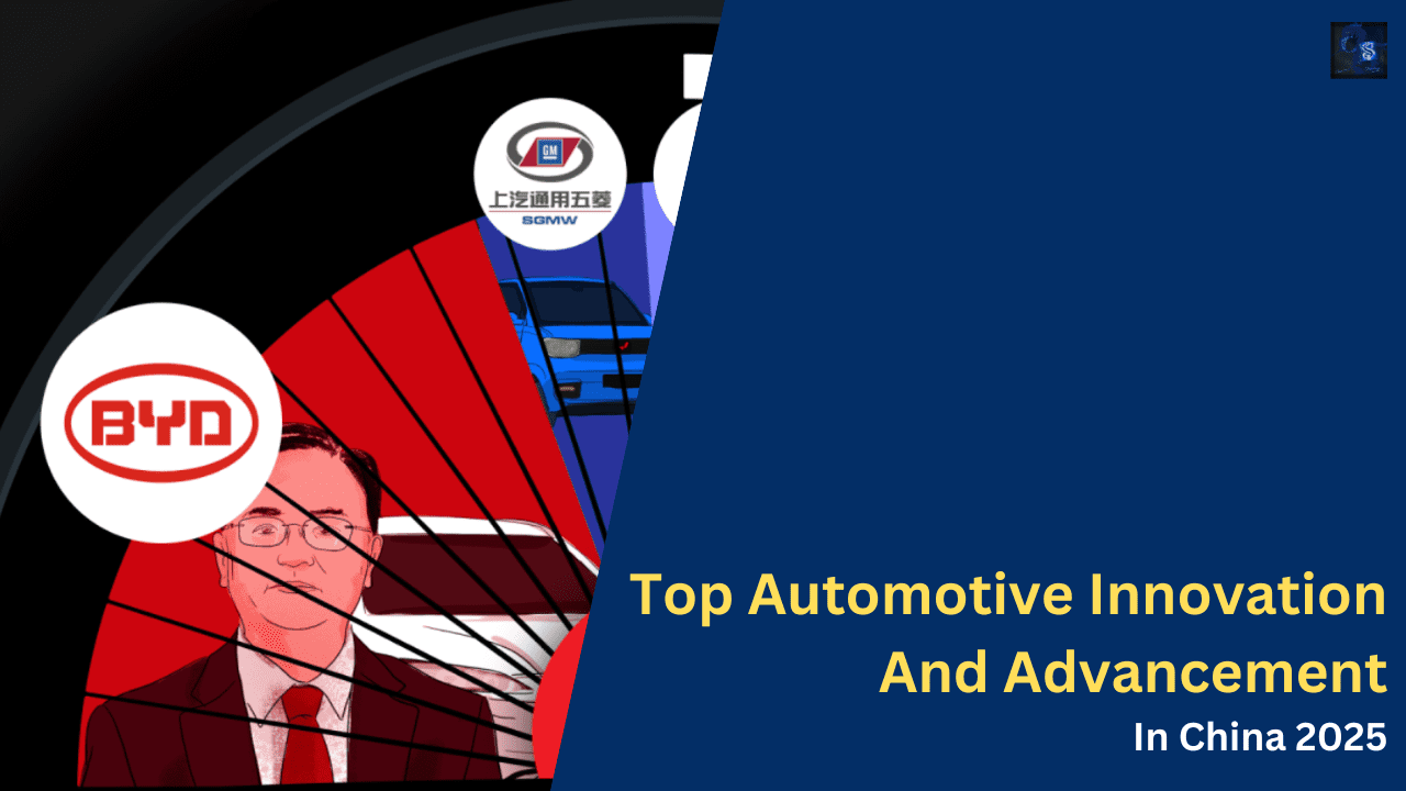 Top Automotive Innovation And Advancement In China 2025