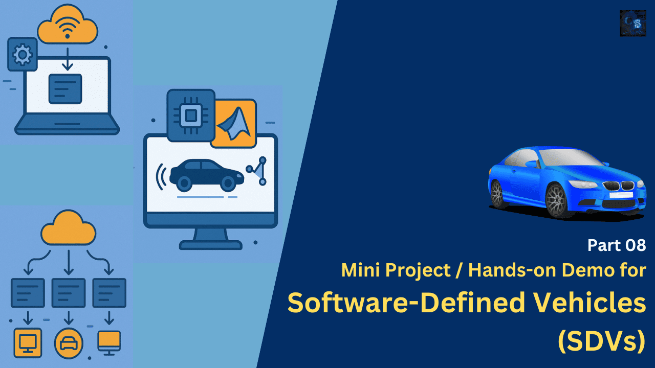 Mini Project Hands-on Demo for Software-Defined Vehicles (SDVs) Part 08