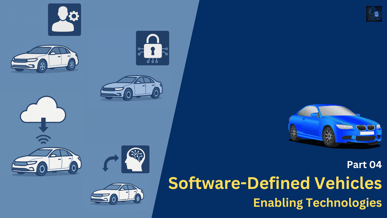 Software-Defined Vehicles Enabling Technologies: Part 04