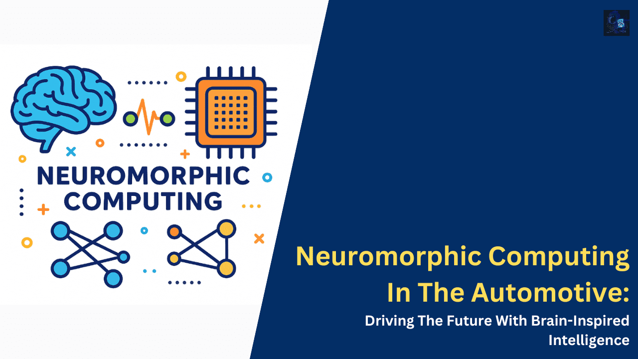 Neuromorphic Computing In The Automotive: Driving The Future With Brain-Inspired Intelligence