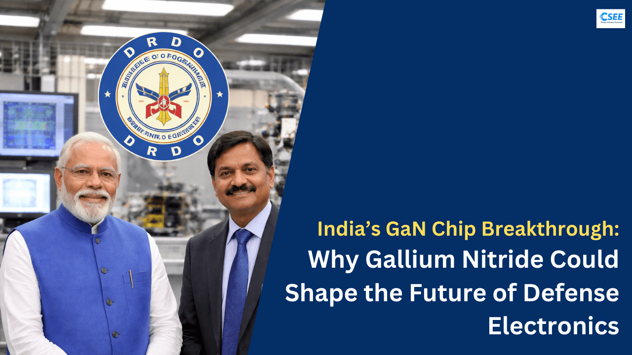 India’s GaN Chip Breakthrough: Why Gallium Nitride Could Shape the Future of Defense Electronics