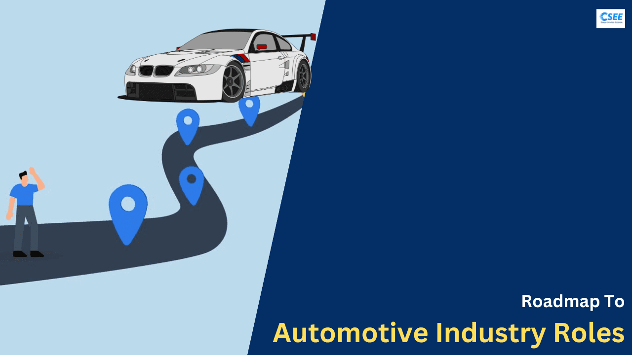 Roadmap To Automotive Industry Roles